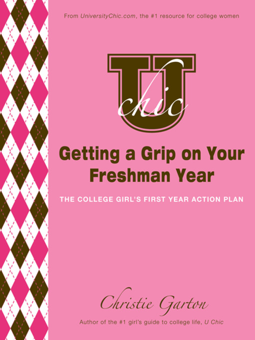 Cover image for U Chic's Getting a Grip on Your Freshman Year